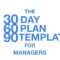 The 30 60 90 Day Plan Template For Managers – Priority Inside 30 60 90 Day Plan Template Word