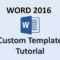 Word 2016 – Creating Templates – How To Create A Template In Ms Office –  Make A Template Tutorial For What Is A Template In Word